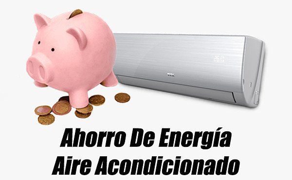 12 Consejos para Ahorro de Energía con tu Aire Acondicionado 4 12 Consejos para Ahorro de Energía con el Aire Acondicionado